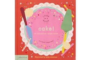 Cake!: An Interactive Recipe Book (Cook In A Book)