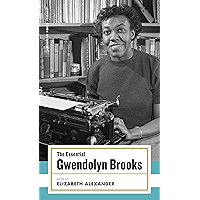 The Essential Gwendolyn Brooks: (American Poets Project #19) book cover