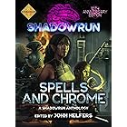 Shadowrun: Spells and Chrome (Shadowrun Anthology Book 1)