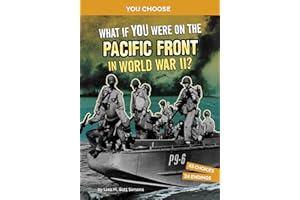 What If You Were on the Pacific Front in World War II?