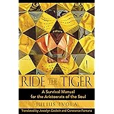 Ride the Tiger: A Survival Manual for the Aristocrats of the Soul
