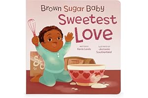 Brown Sugar Baby Sweetest Love Board Book - Beautiful Holiday Story for Mothers and Newborns, Ages 0-3