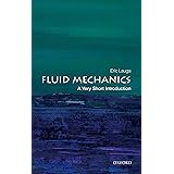 Fluid Mechanics: A Very Short Introduction (Very Short Introductions)