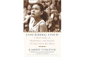Counting Coup: A True Story of Basketball and Honor on the Little Big Horn