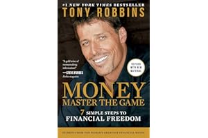 MONEY Master the Game: 7 Simple Steps to Financial Freedom (Tony Robbins Financial Freedom Series)