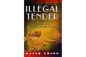 Illegal Tender: Gold, Greed, and the Mystery of the Lost 1933 Double Eagle