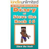 Diary of Steve the Noob 16 (An Unofficial Minecraft Book) (Diary of Steve the Noob Collection) book cover