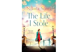 The Life I Stole: A moving, romantic and unforgettable novel of love, betrayal and a young woman's tragic secret