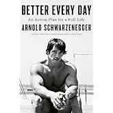 Better Every Day: An Action Plan for a Full Life
