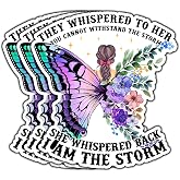 (3Pcs) They Whispered to Her You Cannot Withstand The Storm Inspirational Quote Sticker for Laptop Motivational Vinyl Waterproof Stickers for Notebook Phone Tumbler Size 2.8x3 Inches