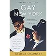 Gay New York: Gender, Urban Culture, and the Making of the Gay Male World, 1890-1940