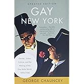 Gay New York: Gender, Urban Culture, and the Making of the Gay Male World, 1890-1940