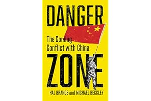 Danger Zone: The Coming Conflict with China
