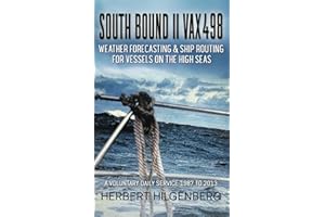 SOUTH BOUND II VAX498: WEATHER FORECASTING & SHIP ROUTING FOR VESSELS ON THE HGH SEAS
