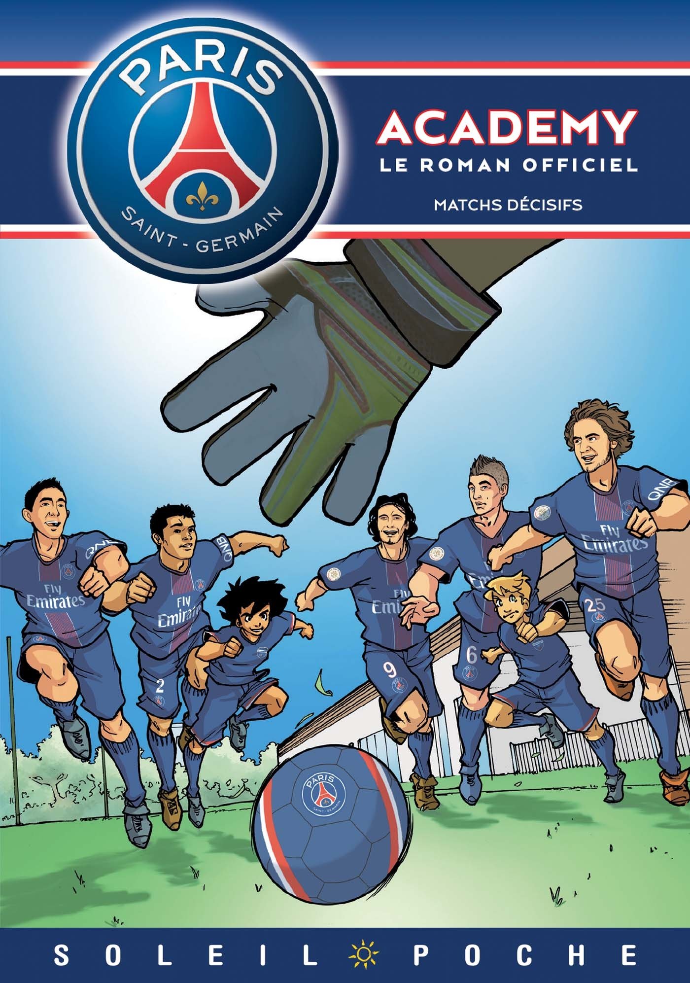 voir fiche du livre Paris Saint-Germain Academy - Matchs décisifs