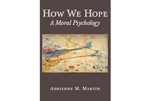 How We Hope: A Moral Psychology