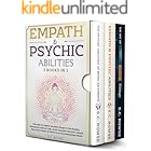 Empath & Psychic Abilities 3 Books in 1: The Path for Highly Sensitive People to Set Healthy Boundaries Without Guilt, Avoid Empathic Burnout,Unlock Your ... World (The Rising Empaths Book 4)