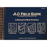Jlc Field Guide To Residential Construction Volume 2 A