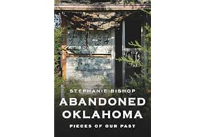 Abandoned Oklahoma: Pieces of Our Past (Abandoned Union)