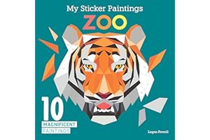 My Sticker Paintings: Zoo: 10 Magnificent Paintings (Happy Fox Books) For Kids Ages 6-10 - Tiger, Wolf, Elephant, Giraffe, and More, with 50-100 Removable, Reusable Stickers per Design