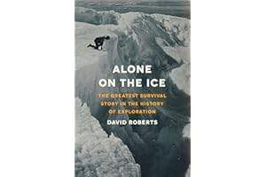 Alone on the Ice: The Greatest Survival Story in the History of Exploration