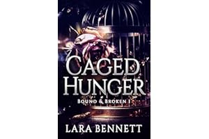 Caged Hunger: A Dark Reverse Harem Demon Romance (Bound & Broken Book 1)