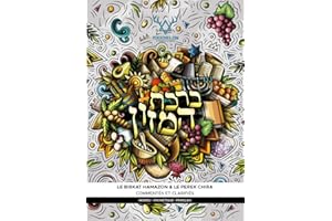 Le Birkat hamazon & le Perek chira - Commentés et clarifiés (French Edition)