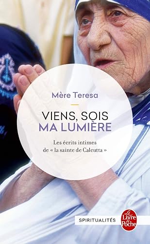 Download Viens, sois Ma lumière : Les écrits intimes de la 'sainte de Calcutta' PDF
