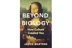 Beyond Biology: How Culture Created You