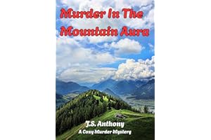 Murder in the Mountain Aura: Clean Living. Clouded Intentions. A Deadly Imbalance.