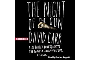 The Night of the Gun: A Reporter Investigates the Darkest Story of His Life - His Own