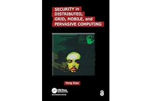Security in Distributed, Grid, Mobile, and Pervasive Computing
