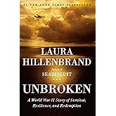 Unbroken: A World War II Story of Survival, Resilience, and Redemption