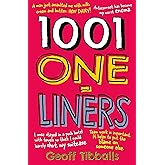 1001 One-Liners: Jokes and zingers for every occasion and on every subject – puns, dad jokes and witty asides for weddings, s