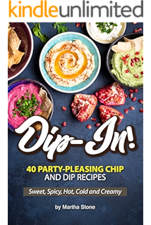 The Delicious Chip Dip Cookbook Recipes For Your Next Party Kindle Edition By Sommers Laura Cookbooks Food Wine Kindle Ebooks Amazon Com