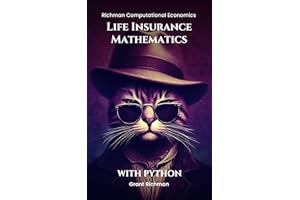 Life Insurance Mathematics: With Python (Richman Computational Economics)