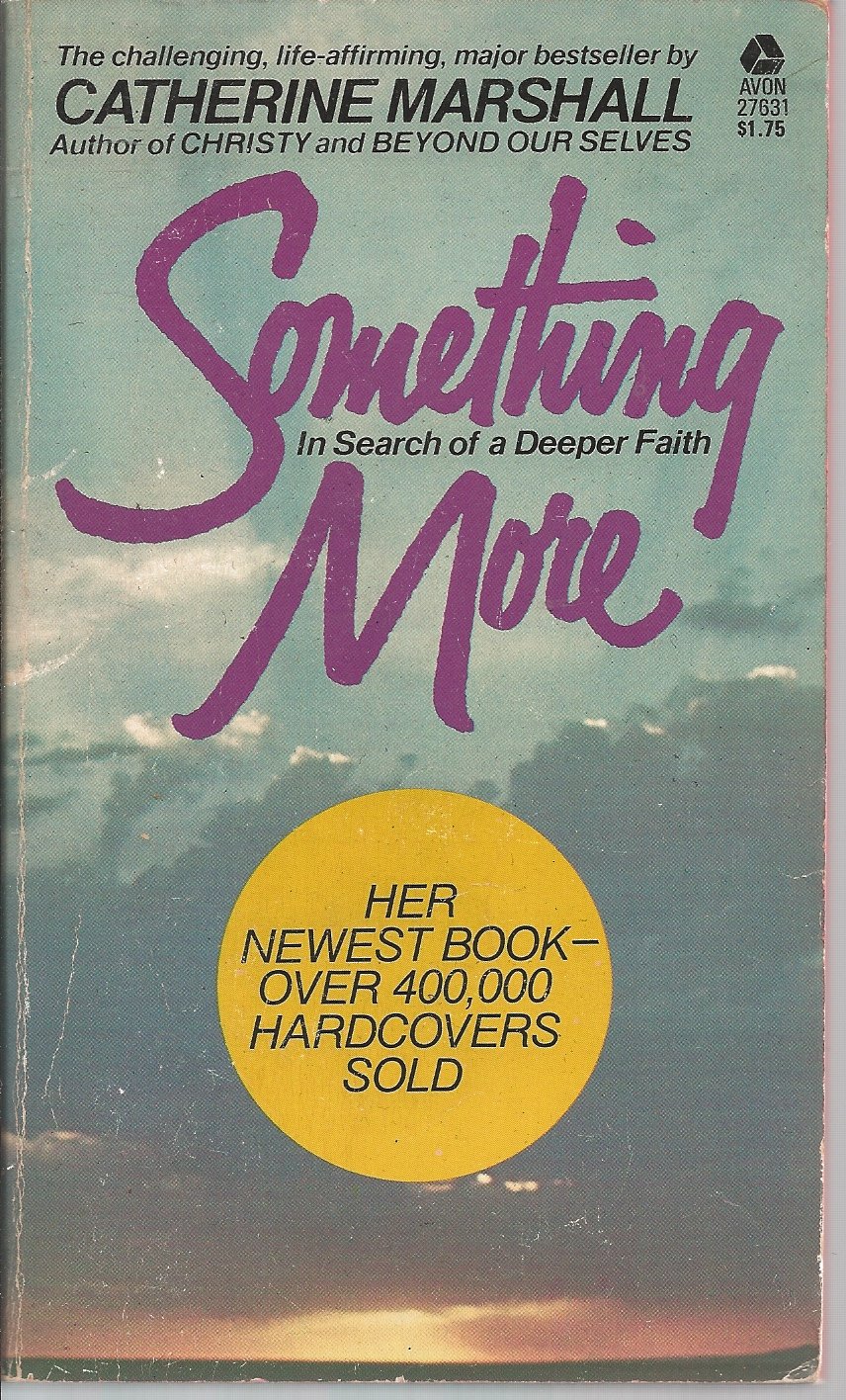 Something More In Search Of A Deeper Faith Marshall Catherine 9780380006014 Amazon Com Books