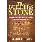 The Builder’s Stone: How Jews and Christians Built the West—and Why Only They Can Save It