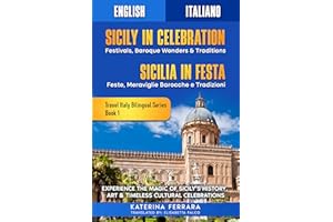 Sicily in Celebration / Sicilia in Festa: Experience the Magic of Sicily's History, Art & Timeless Cultural Celebrations, Eng