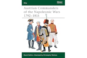 Austrian Commanders of the Napoleonic Wars 1792–1815 (Elite, 101)