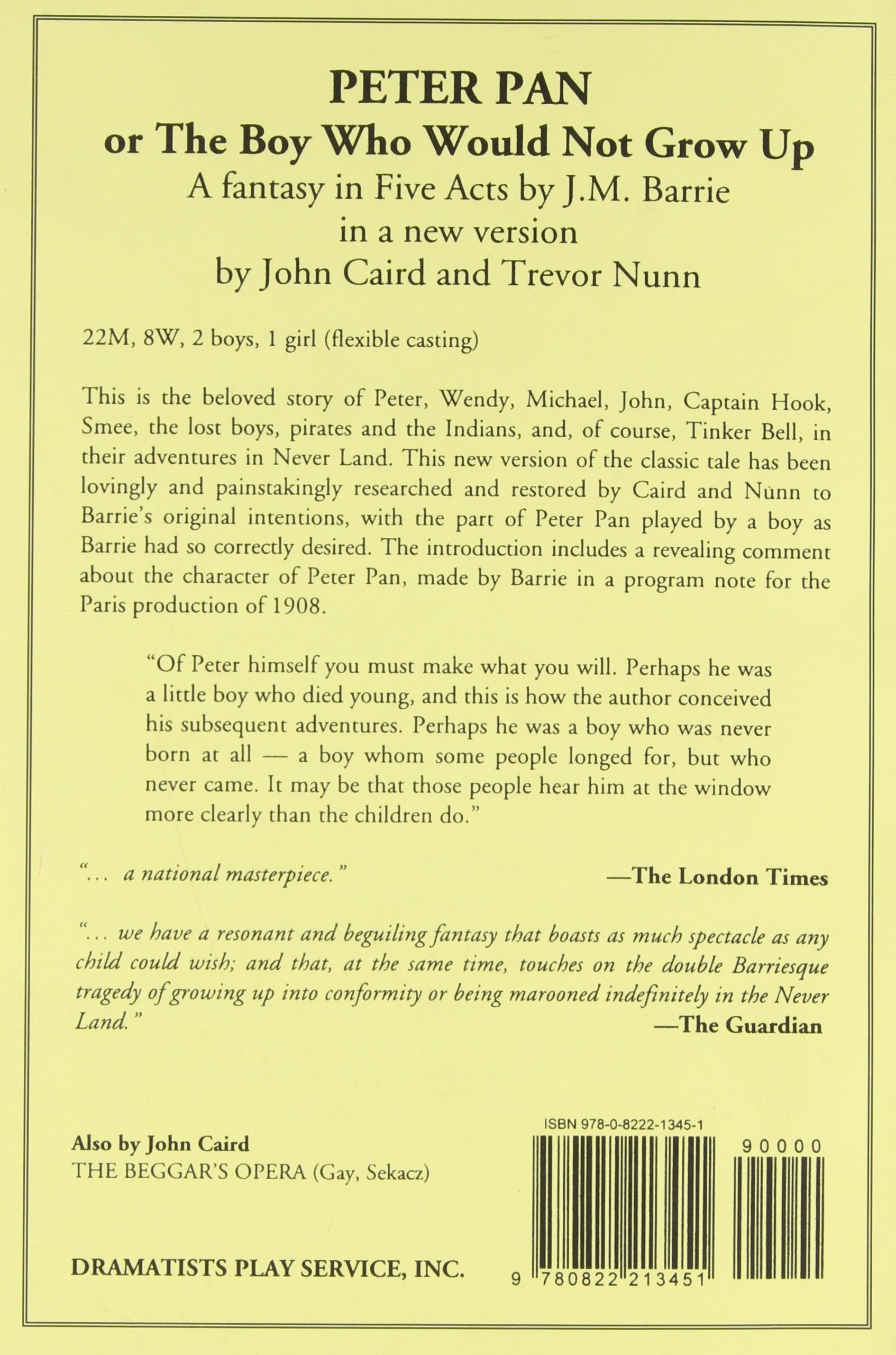 Peter Pan Or The Boy Who Would Not Grow Up Acting Edition Acting Edition For Theater Productions J M Barrie In A New Version By John Caird And Trevor Nunn 9780822213451 Amazon Com
