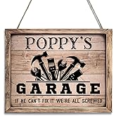 Wood Sign for Grandpa -Poppy's Garage If He Can't Fix It, We're All Screwed - Vintage Wooden Hanging Wall Plaque,Funny Gift for Grandpa ,Garage Decor Workshop & Farmhouse Wall Decor Gift for Grandfather(POPPY'S)