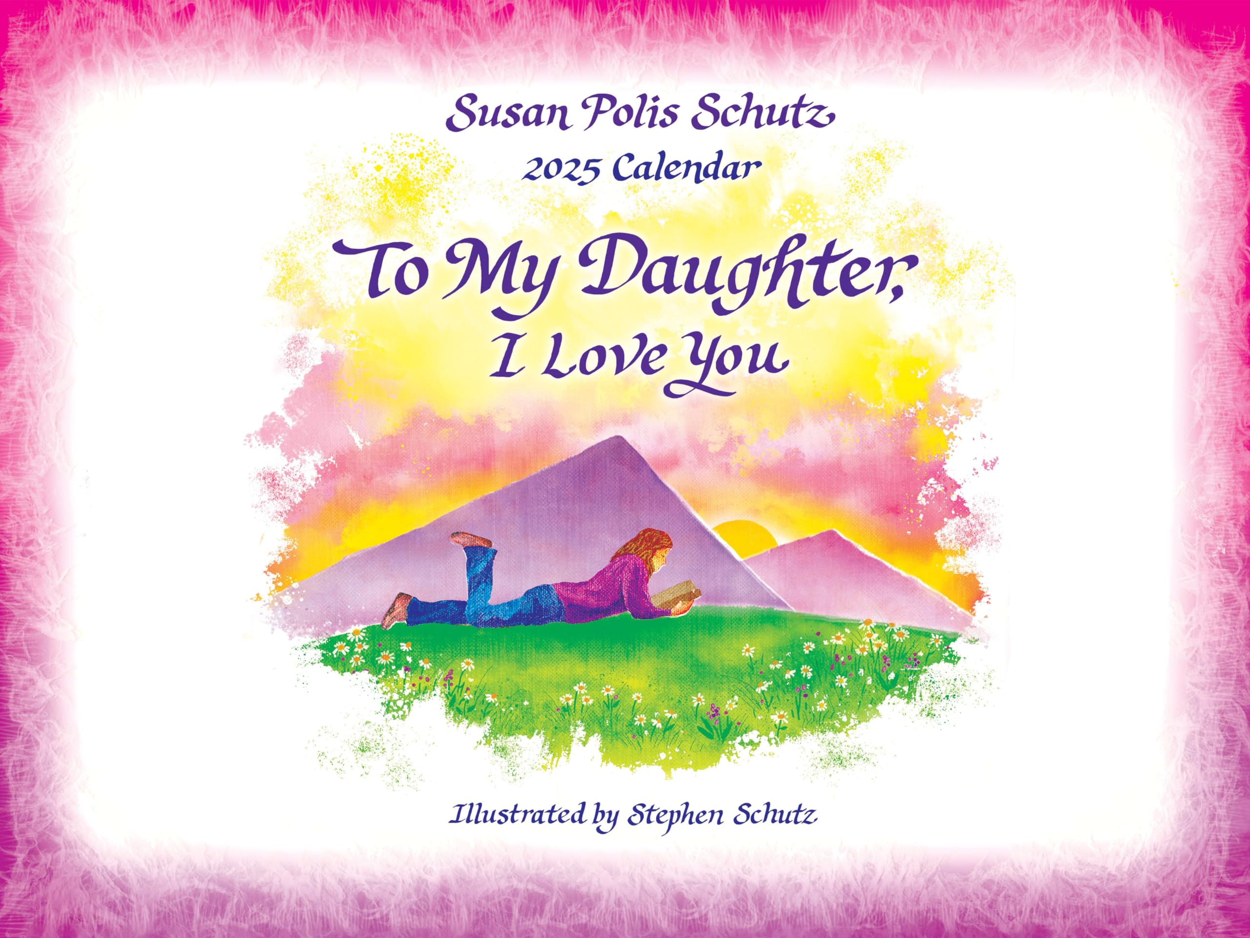 To My Daughter with Love - A Blue Mountain Arts Collection Gift Calendar 2025 - with words and sentiment by Suzy Polis Schutz