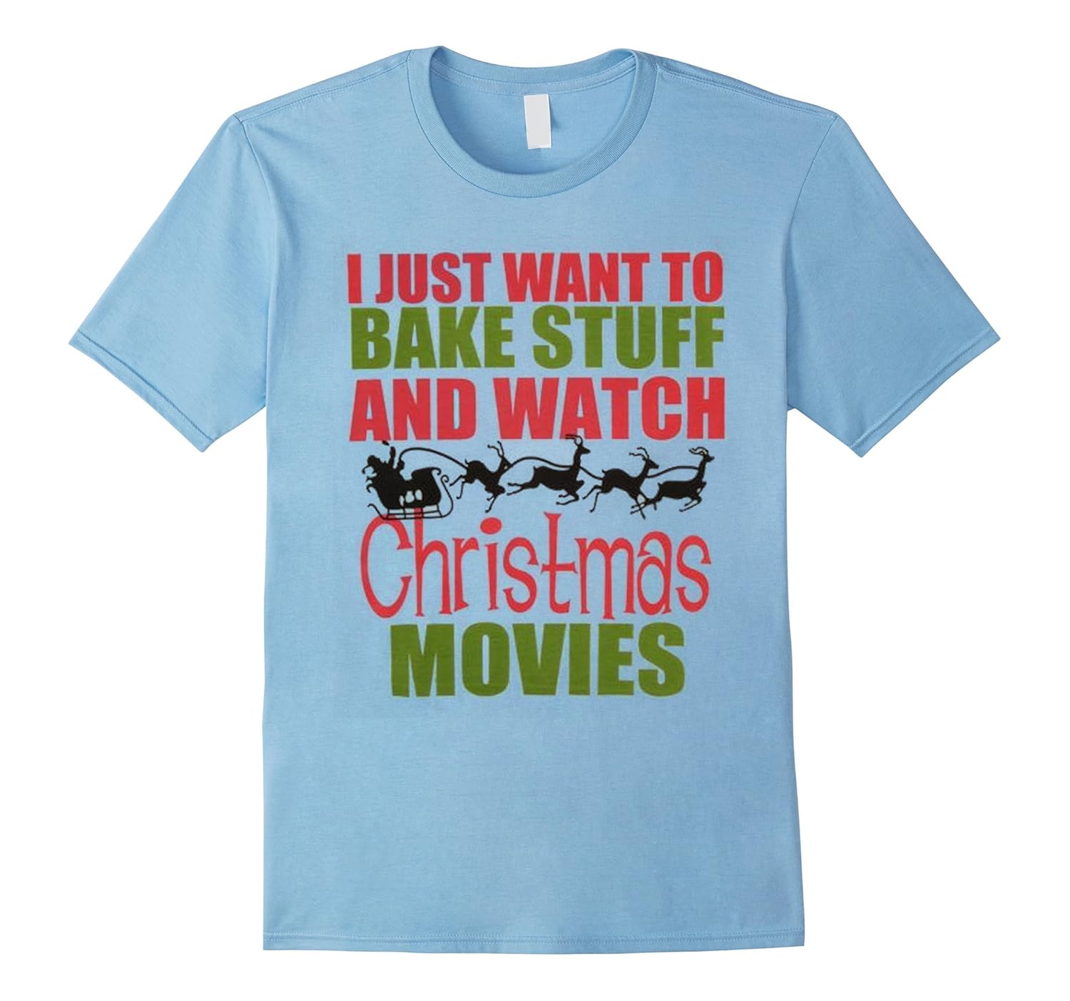 I just want to bake stuff and watch Christmas movies tee-ANZ