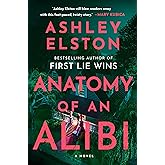 Anatomy of an Alibi: A Novel