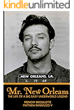 Mr. New Orleans: The Life of a Big Easy Underworld Legend