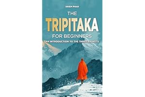 The Tripitaka for Beginners: An Introduction to the Three Baskets