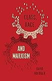 Class, Race and Marxism