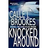 Knocked Around: Case File #0003 (Pavad- FBI Case Files Book 3)