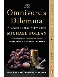 The Omnivore's Dilemma: A Natural History of Four Meals